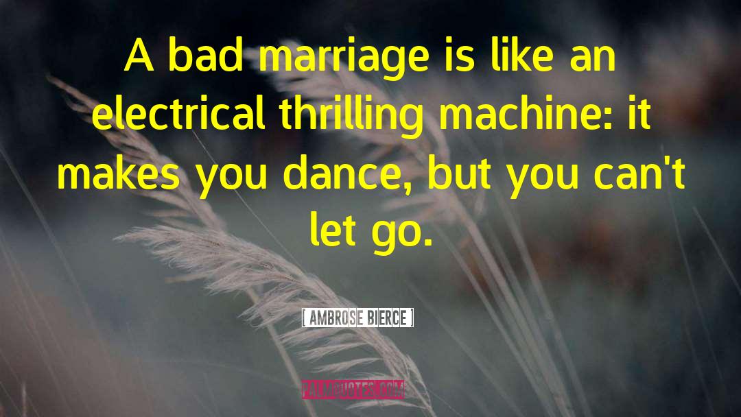 Bad Marriage quotes by Ambrose Bierce