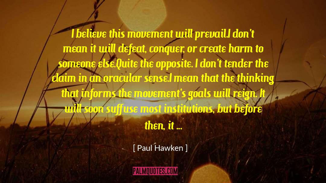 Bad Matchmaker quotes by Paul Hawken