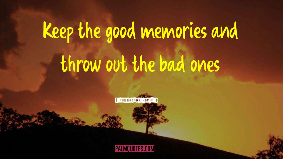 Bad Memories quotes by Norhafsah Hamid