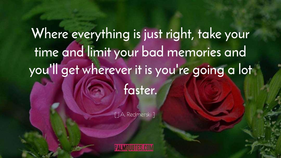 Bad Memories quotes by J.A. Redmerski