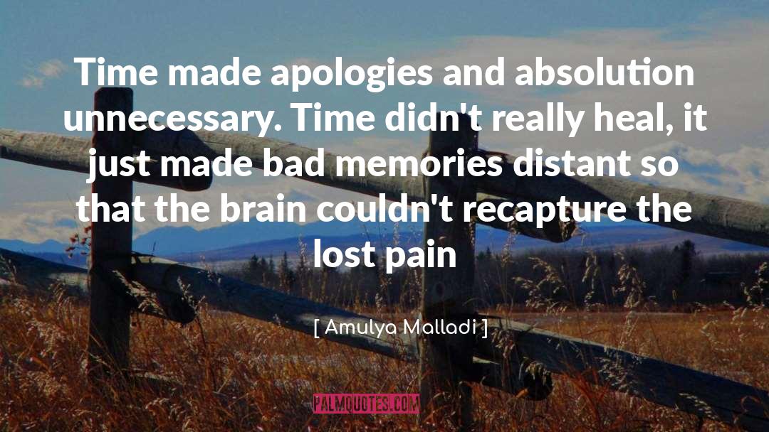 Bad Memories quotes by Amulya Malladi