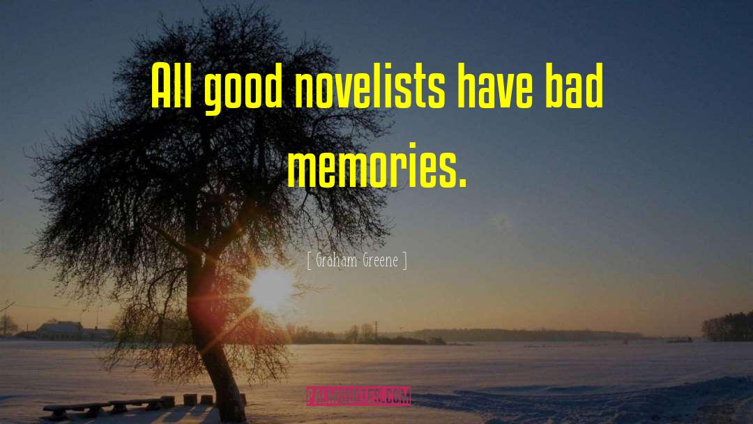 Bad Memories quotes by Graham Greene