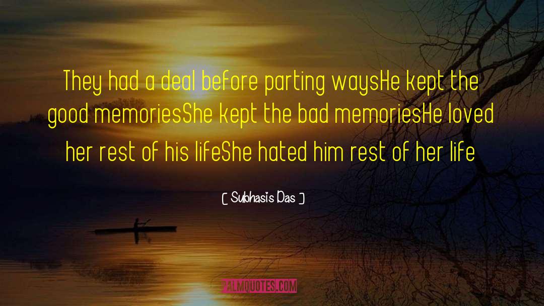 Bad Memories quotes by Subhasis Das