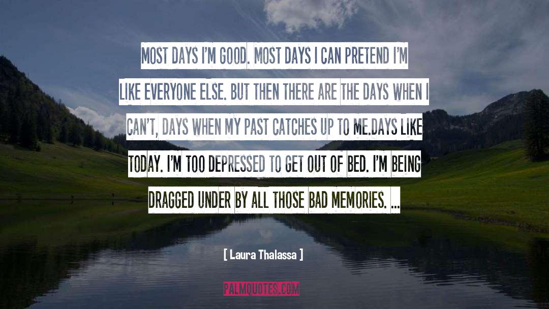 Bad Memories quotes by Laura Thalassa