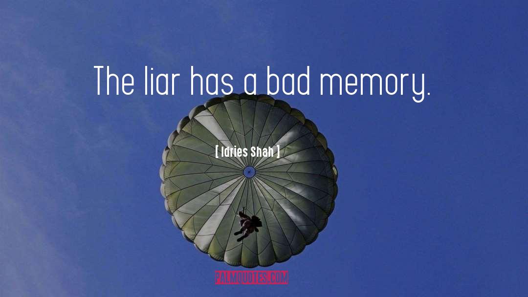 Bad Memory Quote quotes by Idries Shah