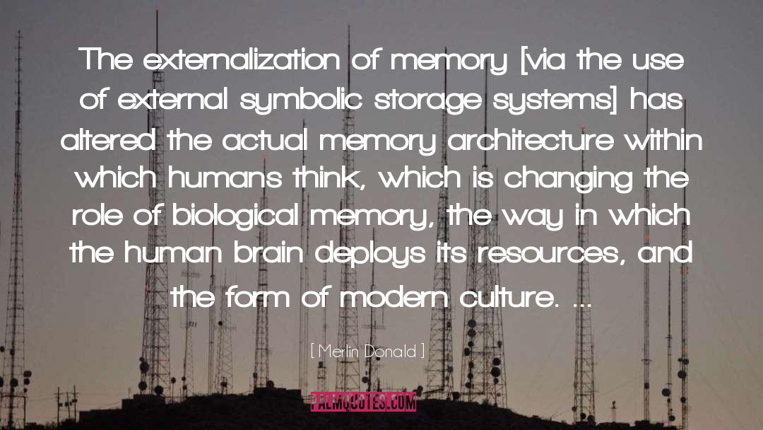 Bad Memory Quote quotes by Merlin Donald
