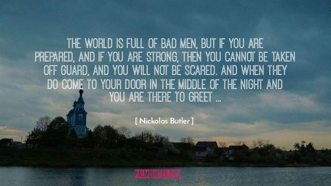 Bad Men quotes by Nickolas Butler