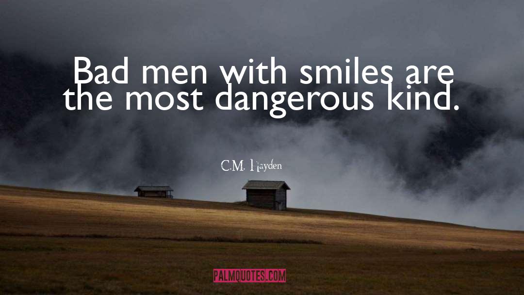 Bad Men quotes by C.M. Hayden