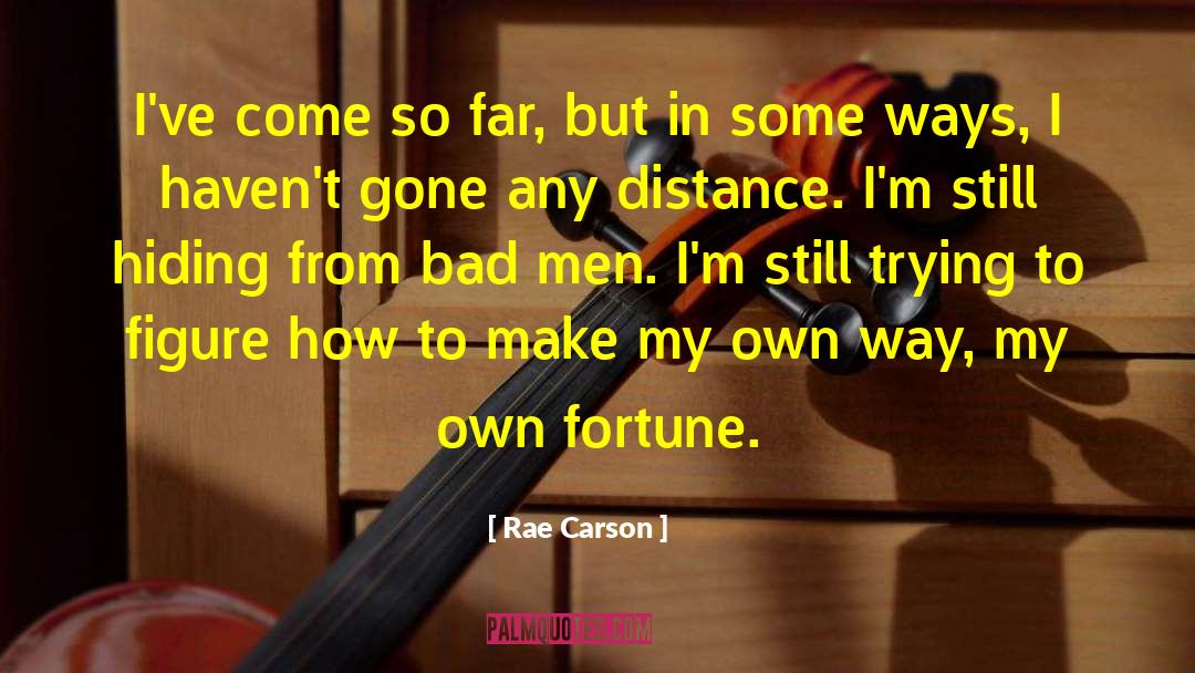 Bad Men quotes by Rae Carson