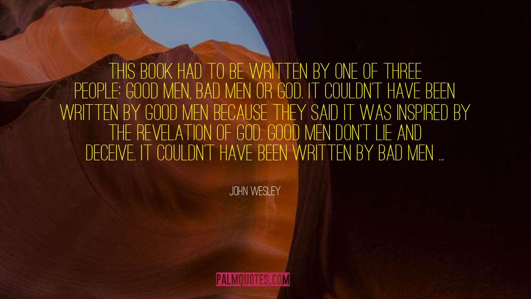 Bad Men quotes by John Wesley