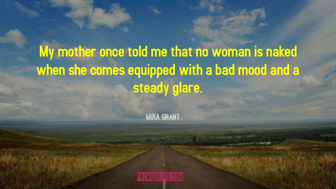 Bad Mood quotes by Mira Grant