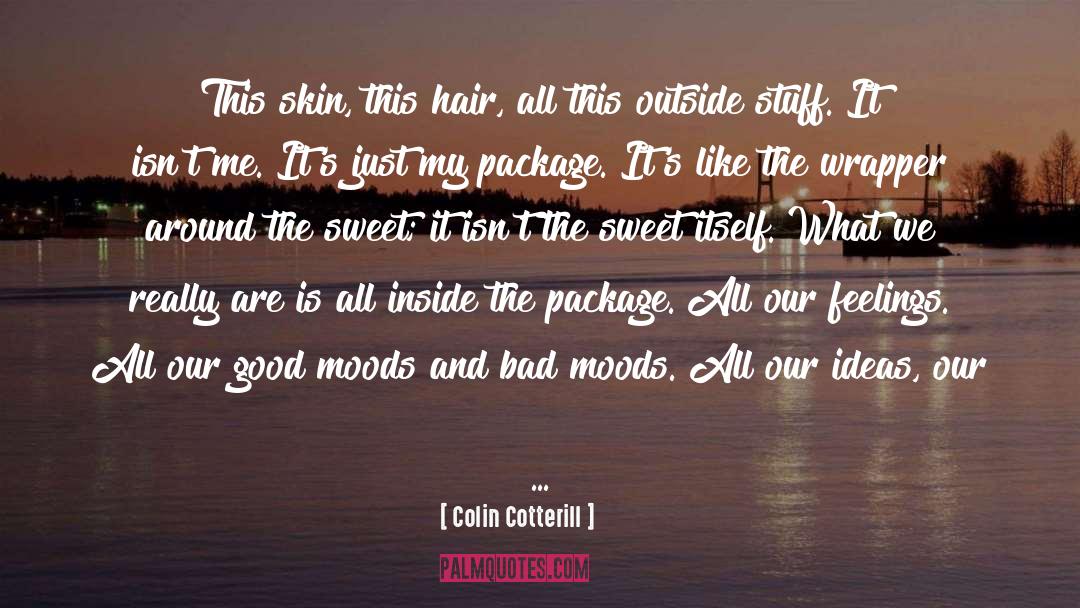 Bad Moods quotes by Colin Cotterill