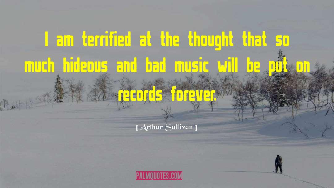 Bad Music quotes by Arthur Sullivan