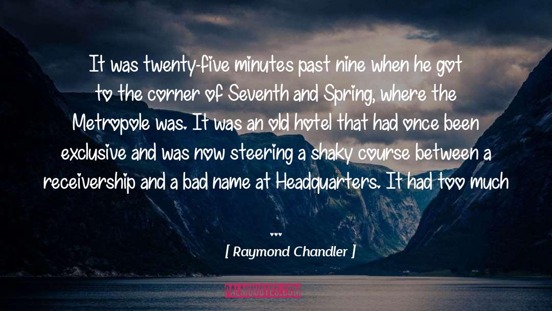 Bad Name quotes by Raymond Chandler