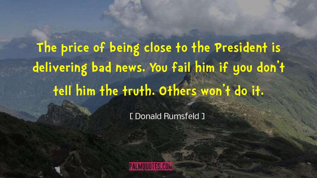 Bad News quotes by Donald Rumsfeld