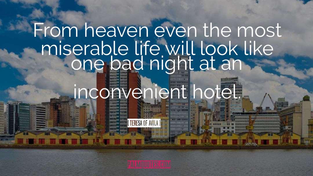 Bad Night quotes by Teresa Of Avila