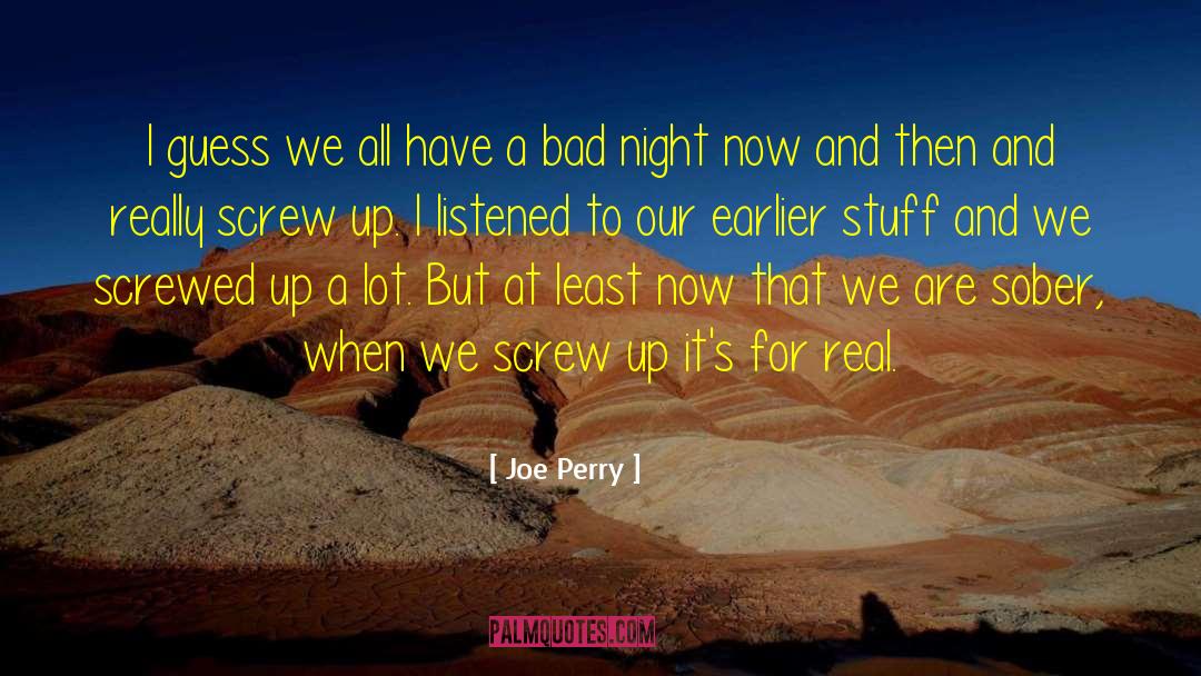 Bad Night quotes by Joe Perry
