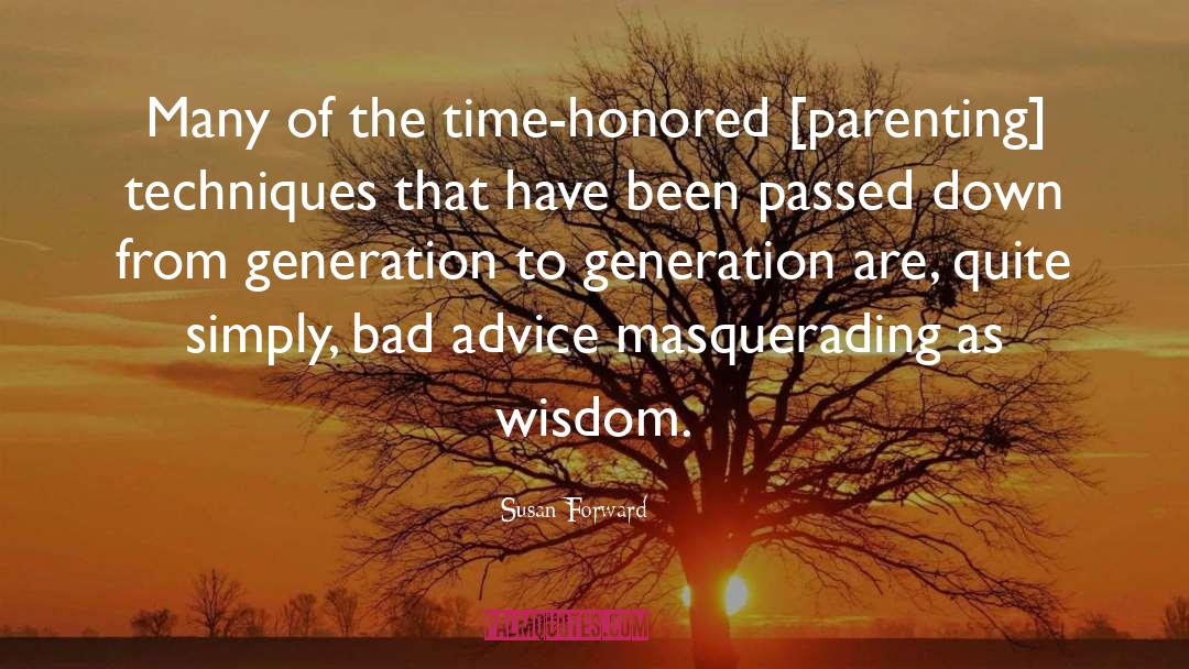 Bad Parenting Skills quotes by Susan Forward