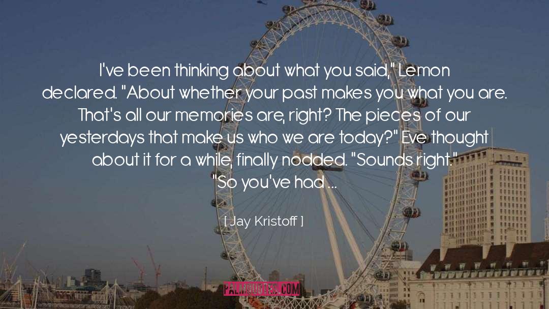 Bad Past Memories quotes by Jay Kristoff