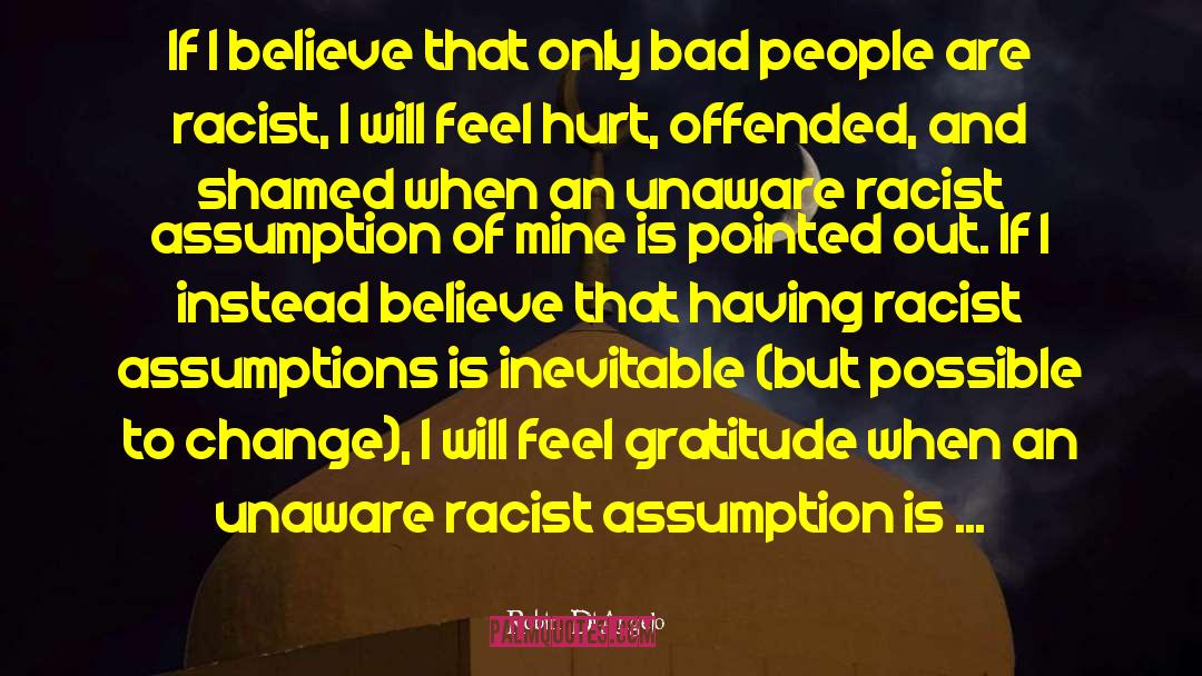 Bad People quotes by Robin DiAngelo