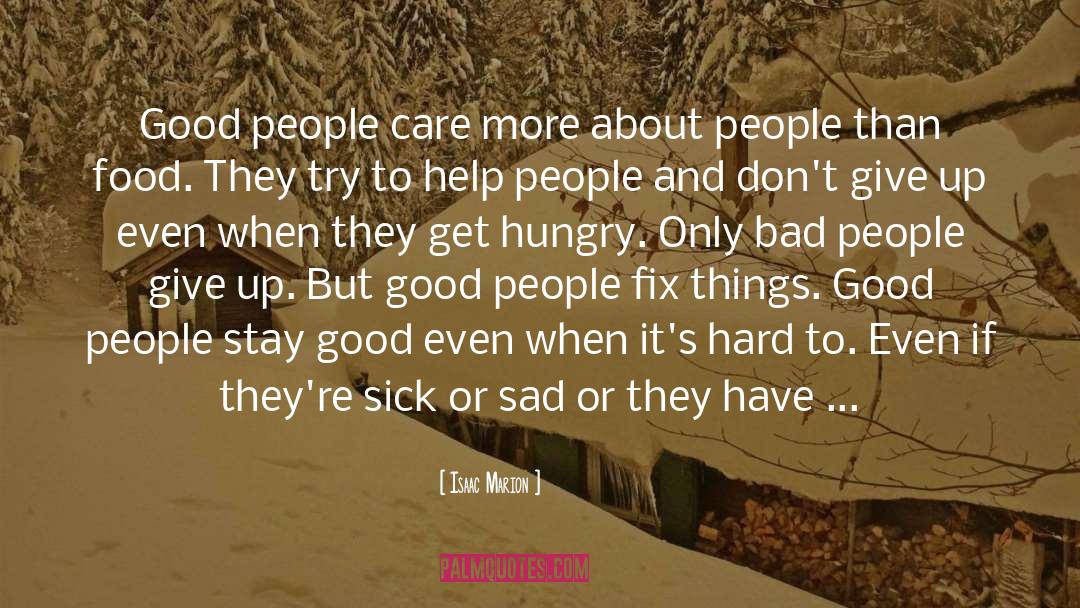 Bad People quotes by Isaac Marion