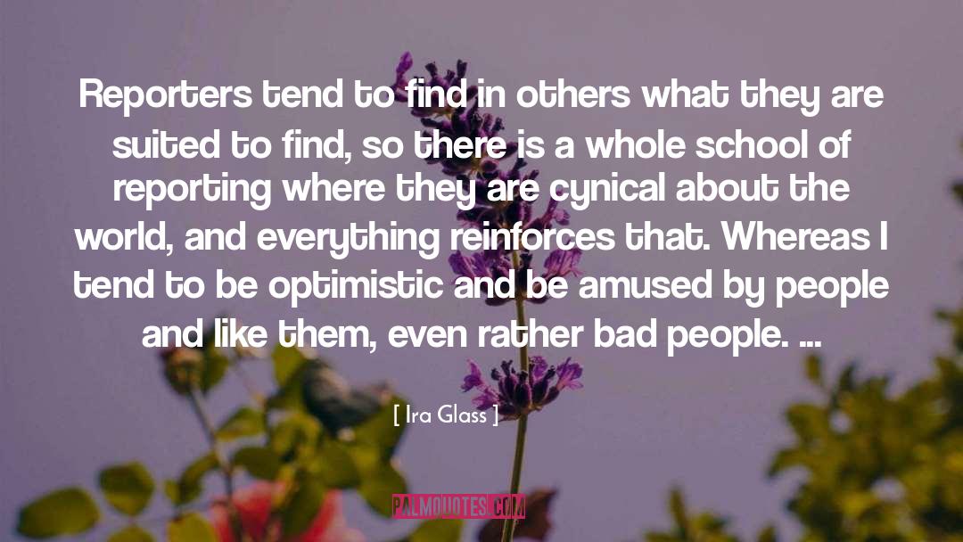 Bad People quotes by Ira Glass