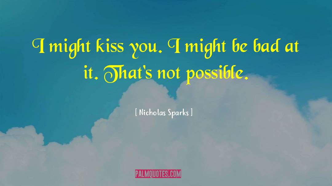 Bad Performance quotes by Nicholas Sparks