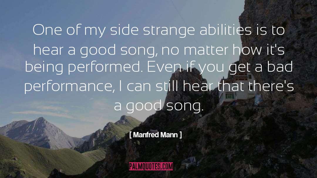 Bad Performance quotes by Manfred Mann