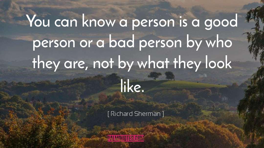 Bad Person quotes by Richard Sherman