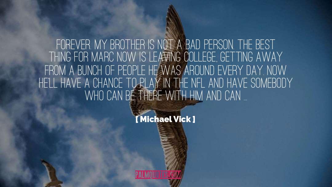 Bad Person quotes by Michael Vick