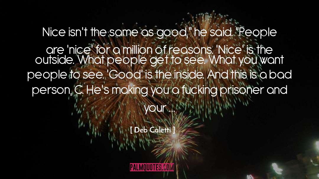 Bad Person quotes by Deb Caletti