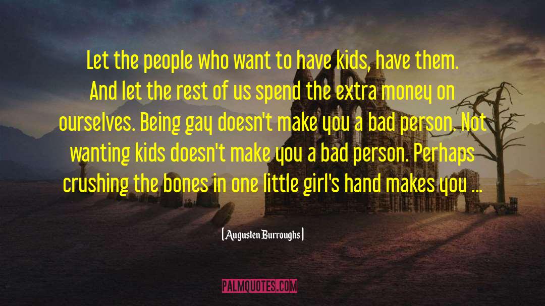 Bad Person quotes by Augusten Burroughs