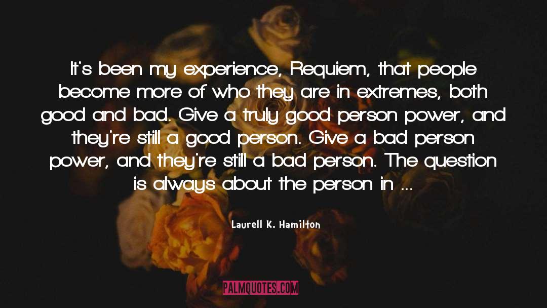 Bad Person quotes by Laurell K. Hamilton