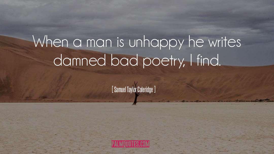 Bad Poetry quotes by Samuel Taylor Coleridge