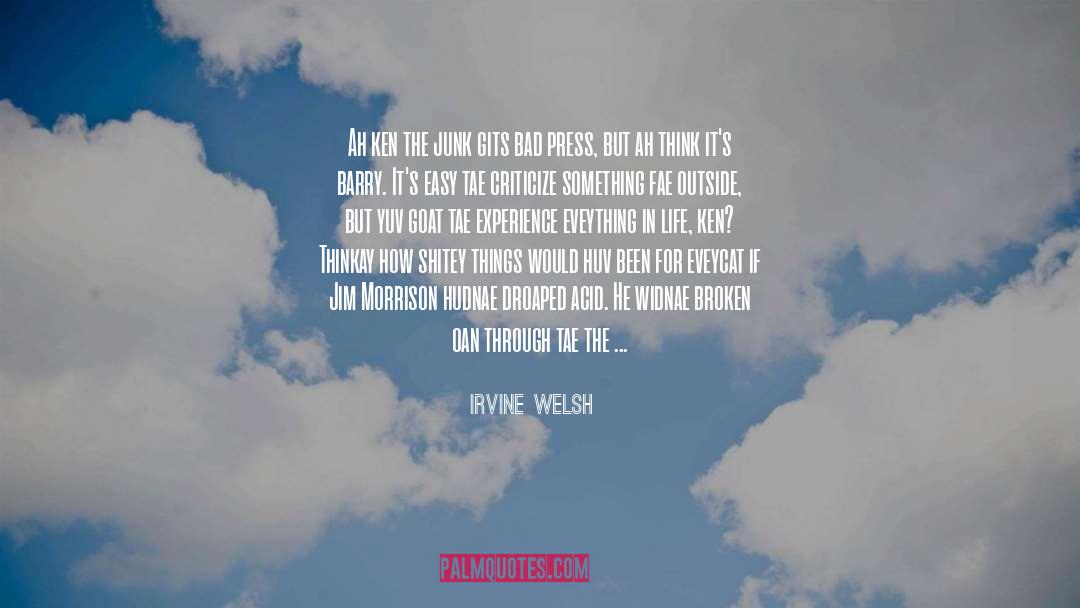 Bad Press quotes by Irvine Welsh