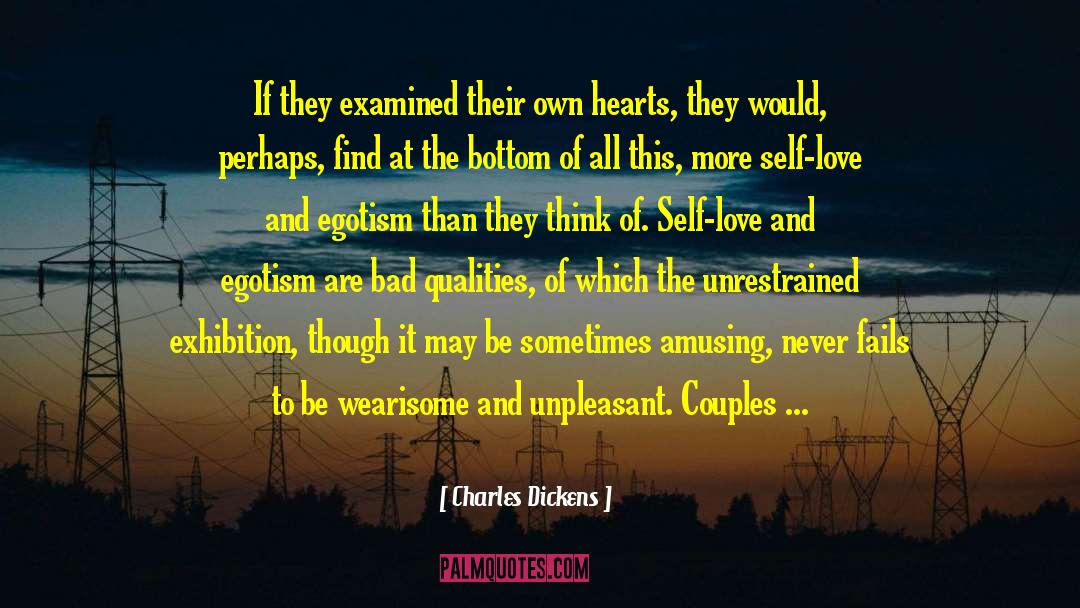 Bad Qualities quotes by Charles Dickens