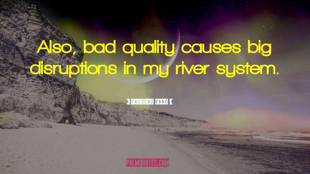 Bad Qualities quotes by Taiichi Ohno