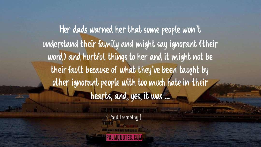 Bad Qualities quotes by Paul Tremblay