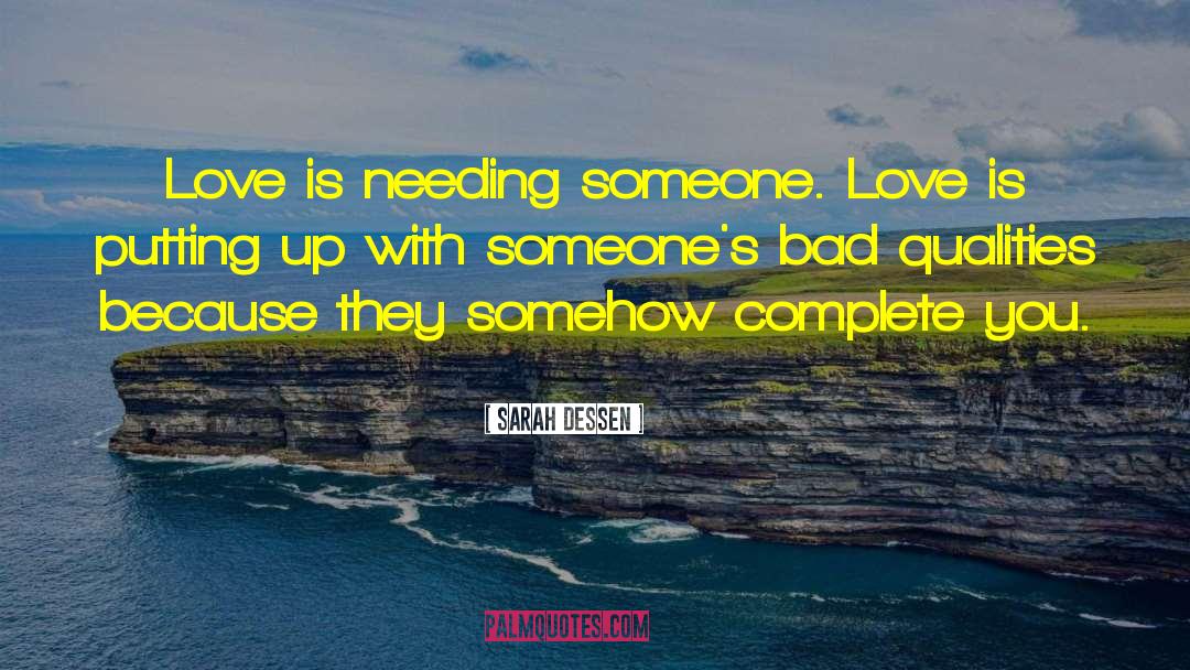 Bad Qualities quotes by Sarah Dessen