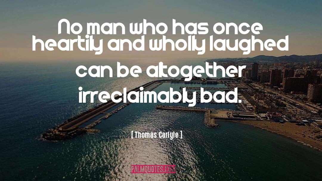 Bad quotes by Thomas Carlyle