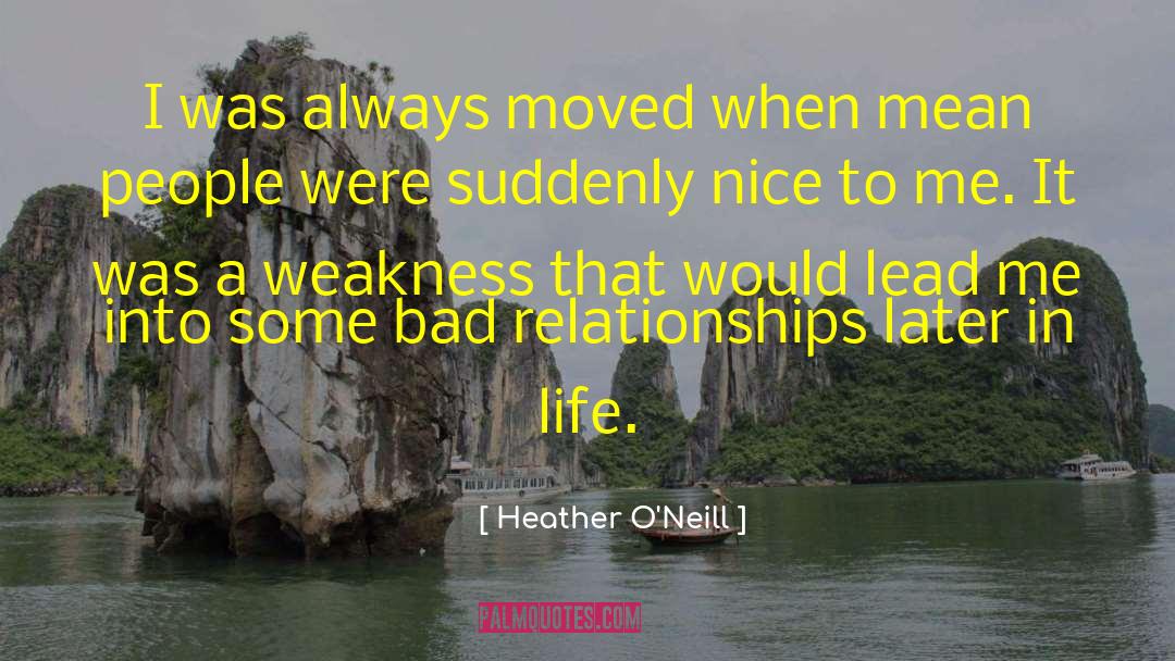 Bad Relationships quotes by Heather O'Neill