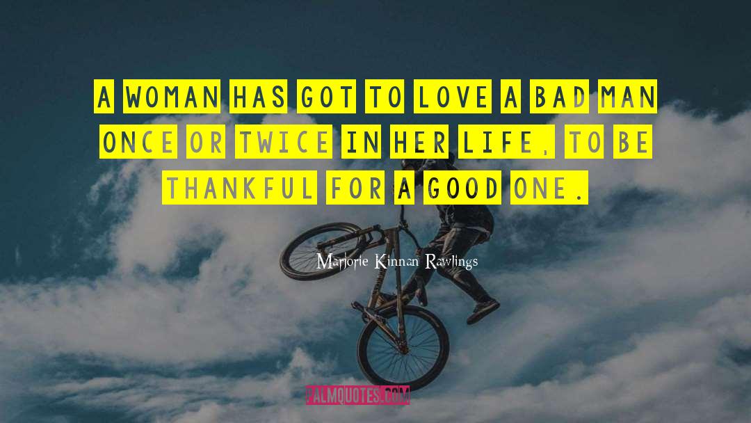 Bad Romance quotes by Marjorie Kinnan Rawlings