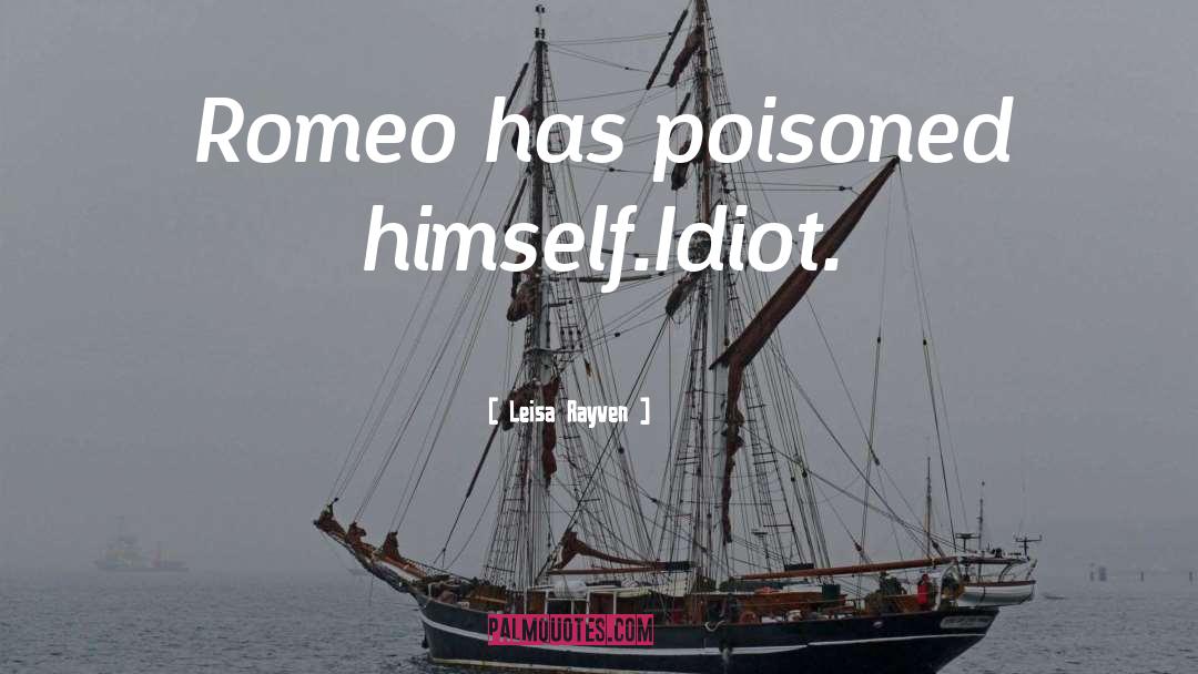 Bad Romeo quotes by Leisa Rayven