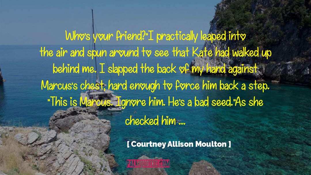 Bad Seed quotes by Courtney Allison Moulton