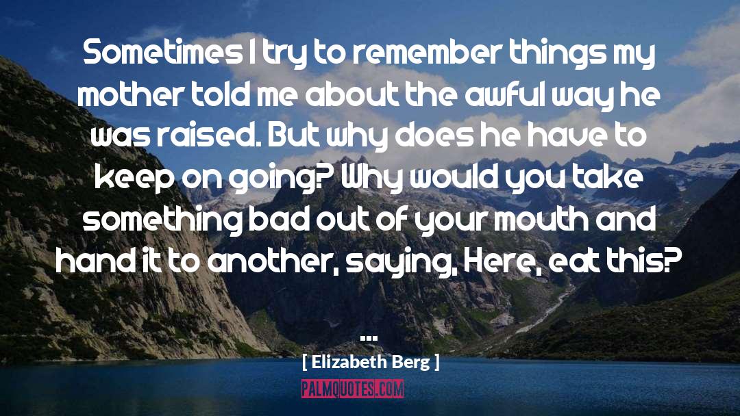 Bad Service quotes by Elizabeth Berg