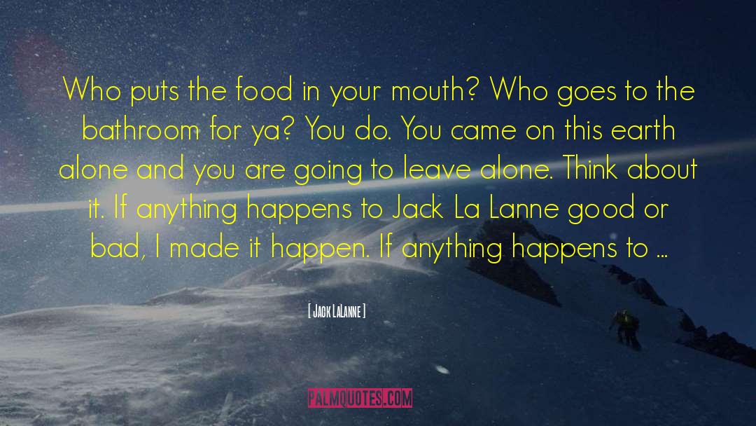 Bad Singing quotes by Jack LaLanne