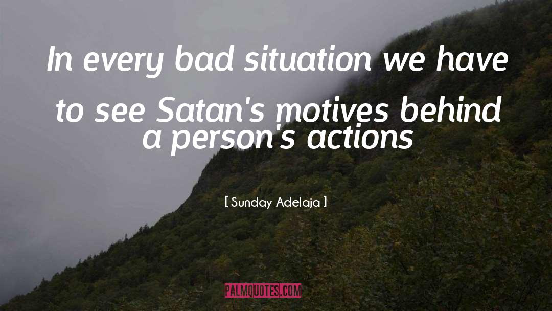 Bad Situation quotes by Sunday Adelaja