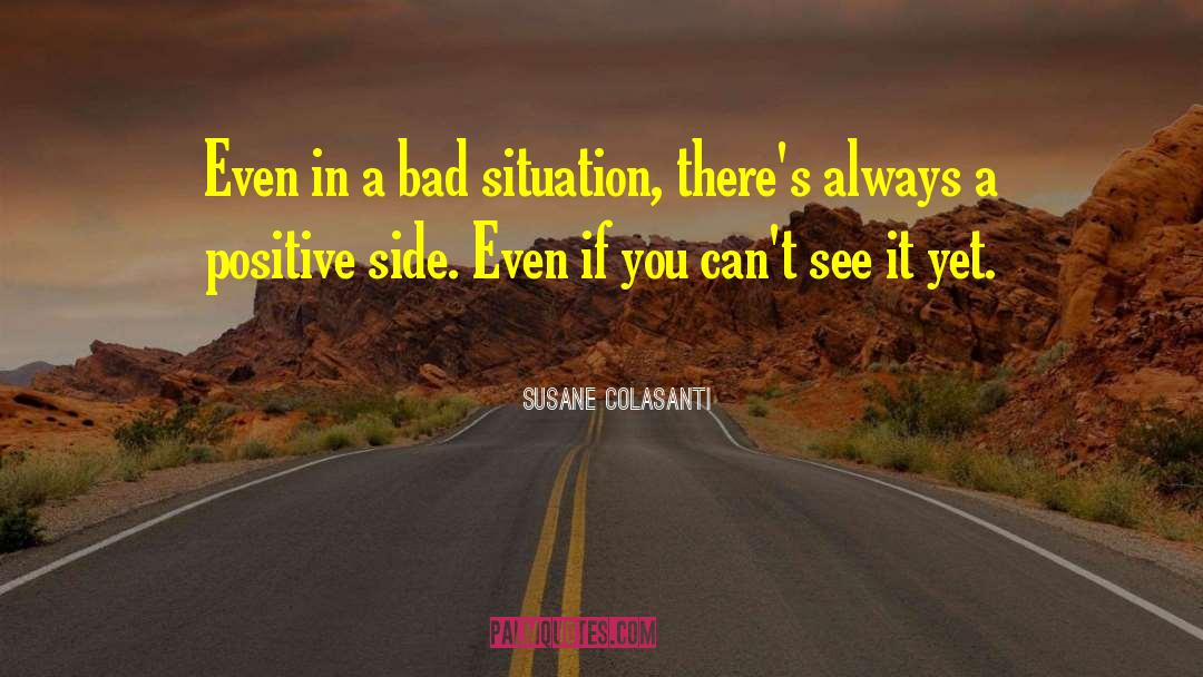 Bad Situation quotes by Susane Colasanti