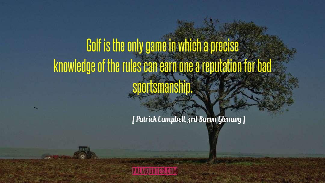 Bad Sportsmanship quotes by Patrick Campbell, 3rd Baron Glenavy