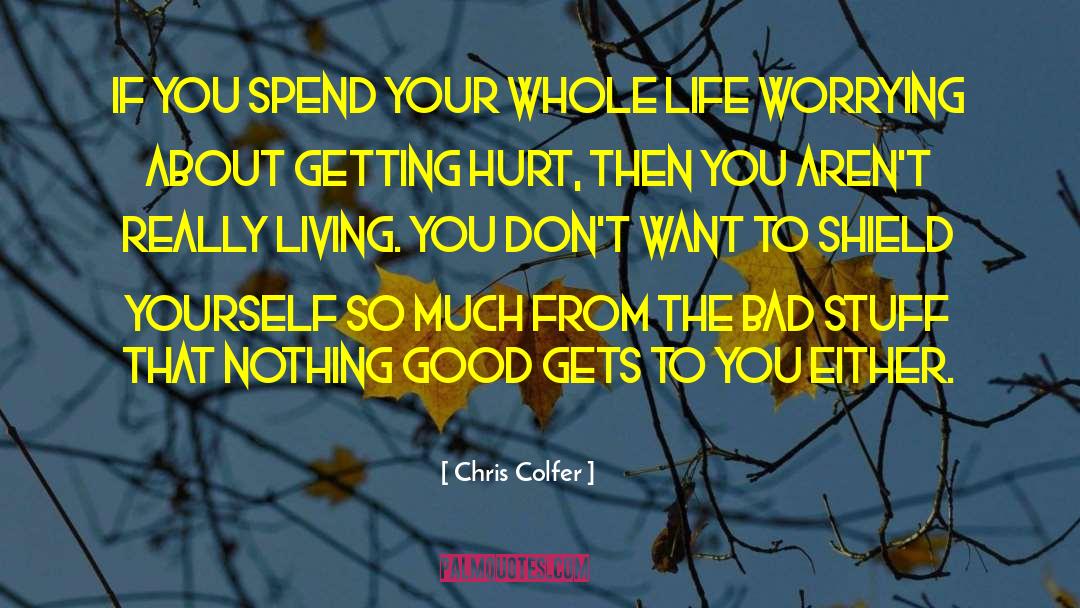 Bad Stuff quotes by Chris Colfer